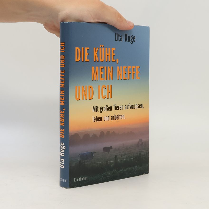 Uta Ruge Die Kühe, mein Neffe und ich