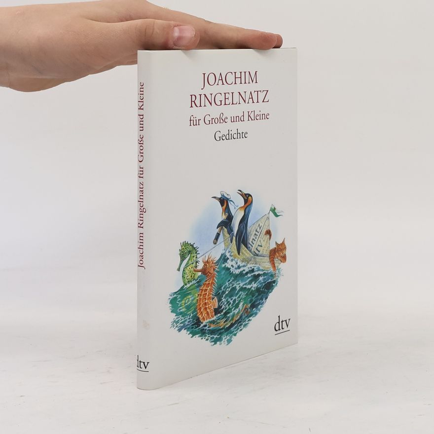 Joachim Ringelnatz dtv Klassik: Joachim Ringelnatz für Große und Kleine