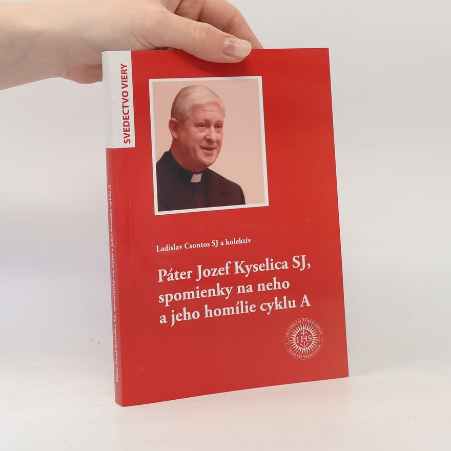 Ladislav Csonttos Páter Jozef Kyselica SJ, spomienky na neho a jeho homílie cyklu A