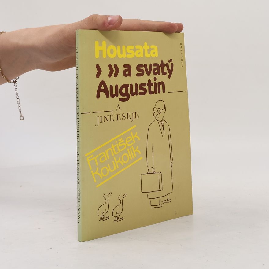 František Koukolík Housata a svatý Augustin a jiné eseje