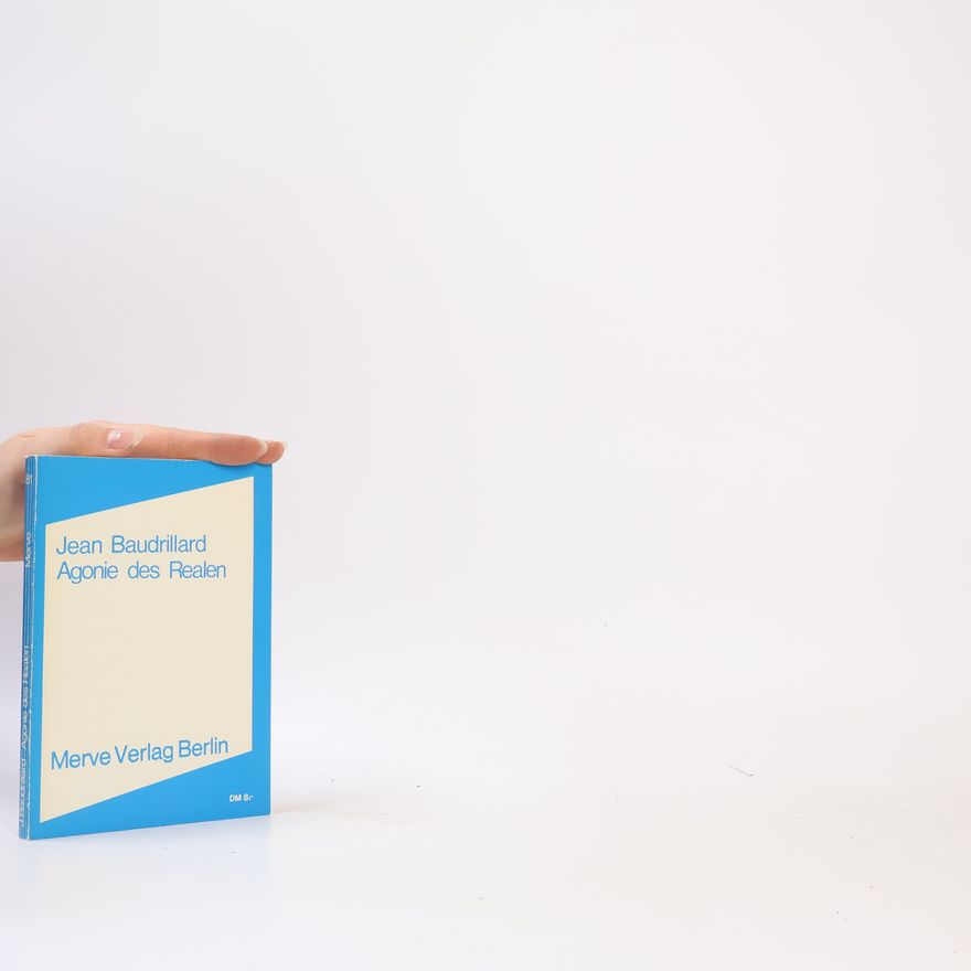 Jean Baudrillard Agonie des Realen