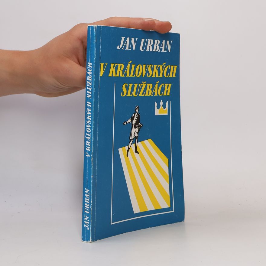 Jan Urban V královských službách