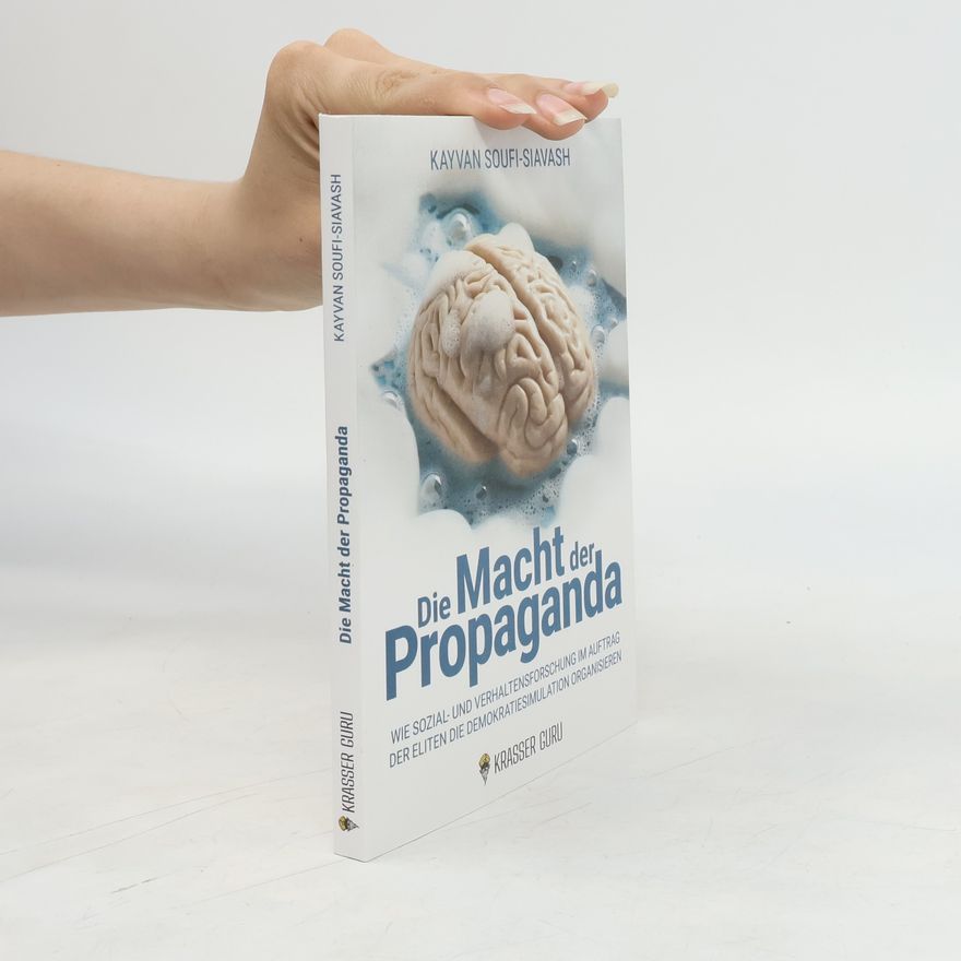 Kayvan Soufi-Siavash Die Macht der Propaganda