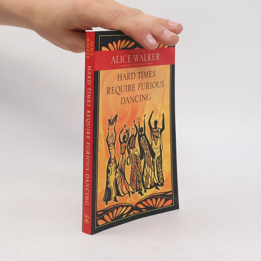 Alice Walker Hard Times Require Furious Dancing