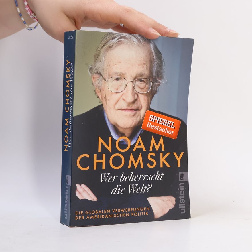 Noam Chomsky Wer beherrscht die Welt?