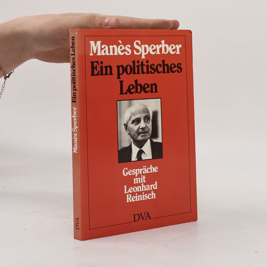 Manès Sperber Ein politisches Leben