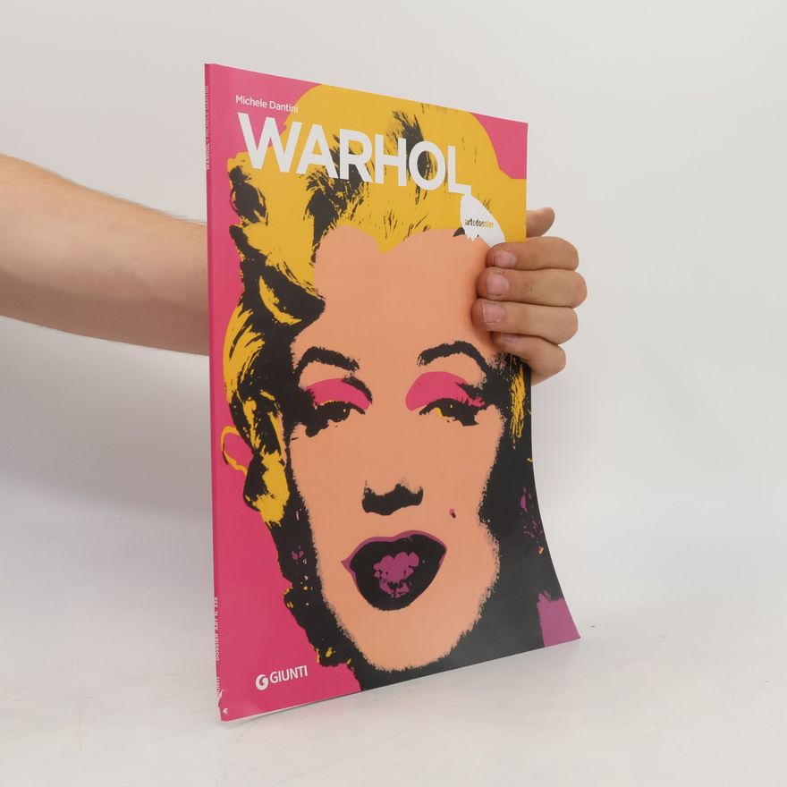 Michele Dantini Artedossier - 338: Warhol. Ediz. illustrata