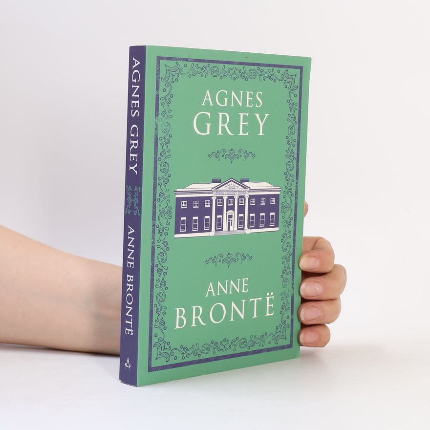 Anne Brontë Alma Classics Evergreens: Agnes Grey: Annotated Edition