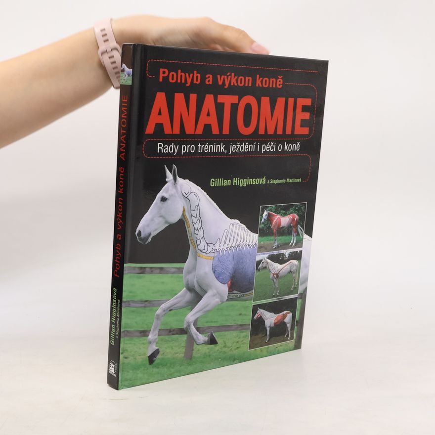 Gillian Higgins Pohyb a výkon koně. Anatomie