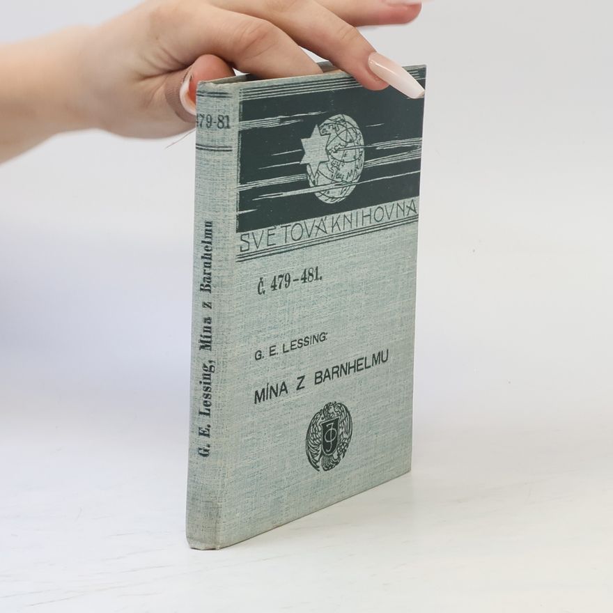 Gotthold Ephraim Lessing Mína z Barnhelmu nebo Štěstí vojenské
