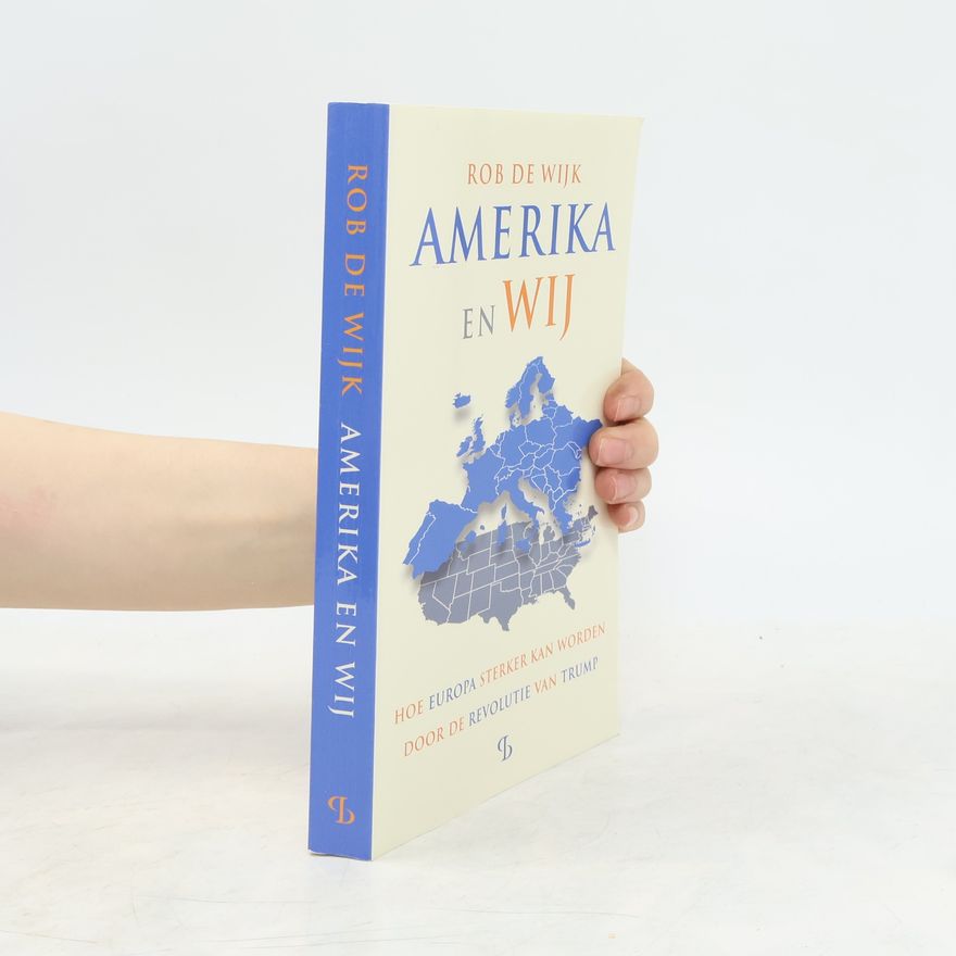 Rob de Wijk Amerika en wij