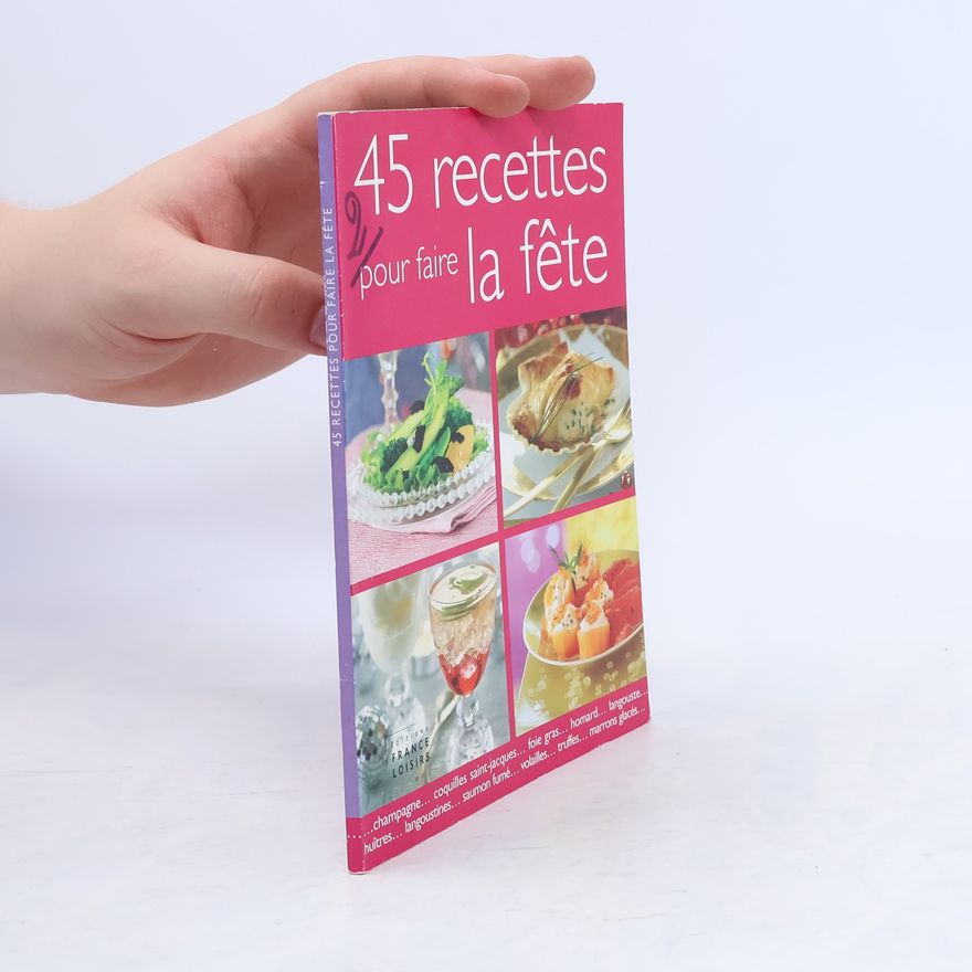 COLLECTIF. 45 recettes pour faire la fête
