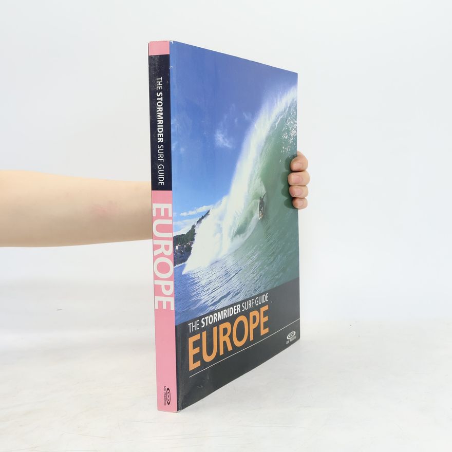 Low Pressure Publishing Ltd The Stormrider Surf Guide. Europe
