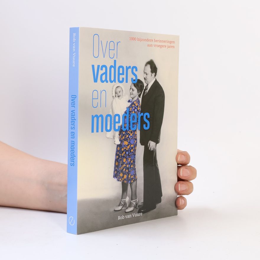 Rob van Vuure Over vaders en moeders
