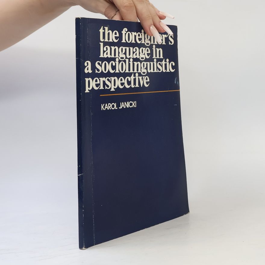 Karol Janicki The foreigner's language in a sociolinguistic perspective