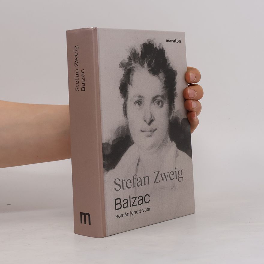 Stefan Zweig Balzac: Román jeho života