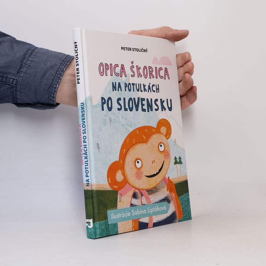 Sabína Liptáková Opica Škorica na potulkách po Slovensku