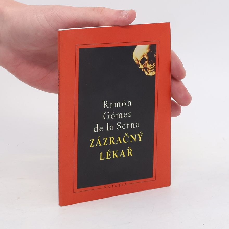 Ramón Gómez de la Serna Zázračný lékař