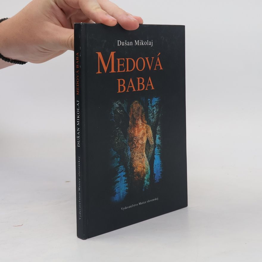 Dušan Mikolaj Medová baba