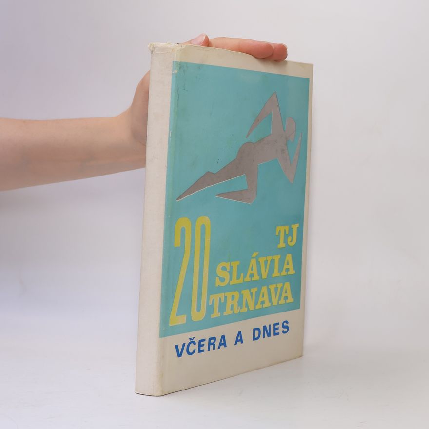 Collectif d'auteurs 20 TJ Slávia Trnava. Včera a dnes