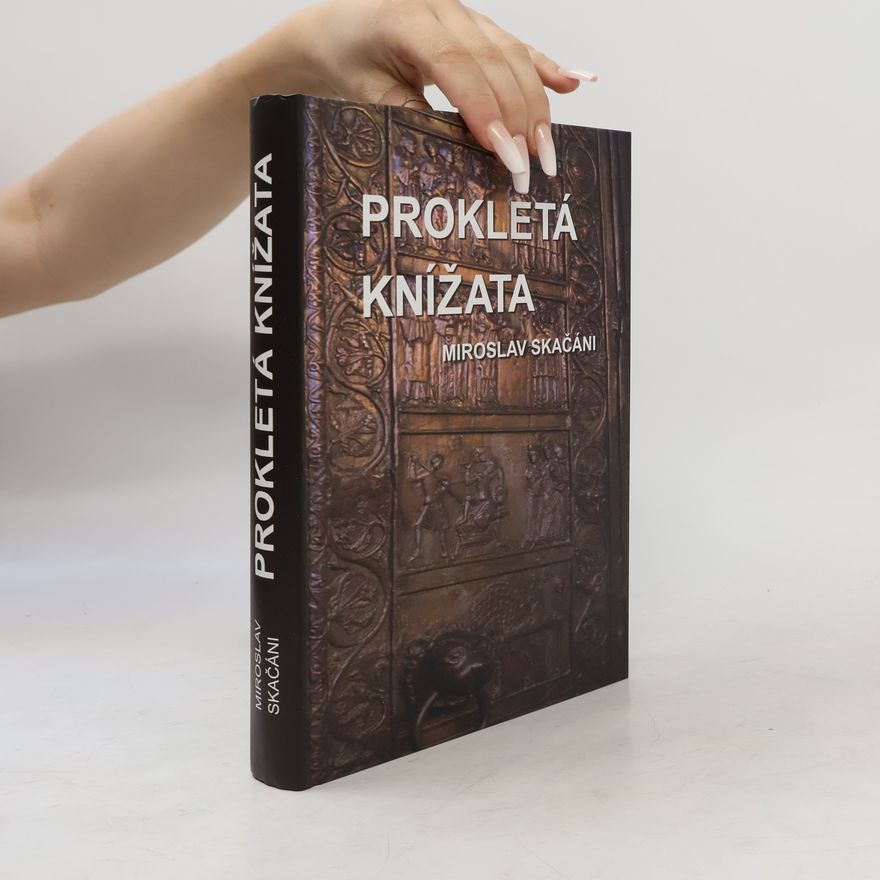 Miroslav Skačáni Prokletá knížata