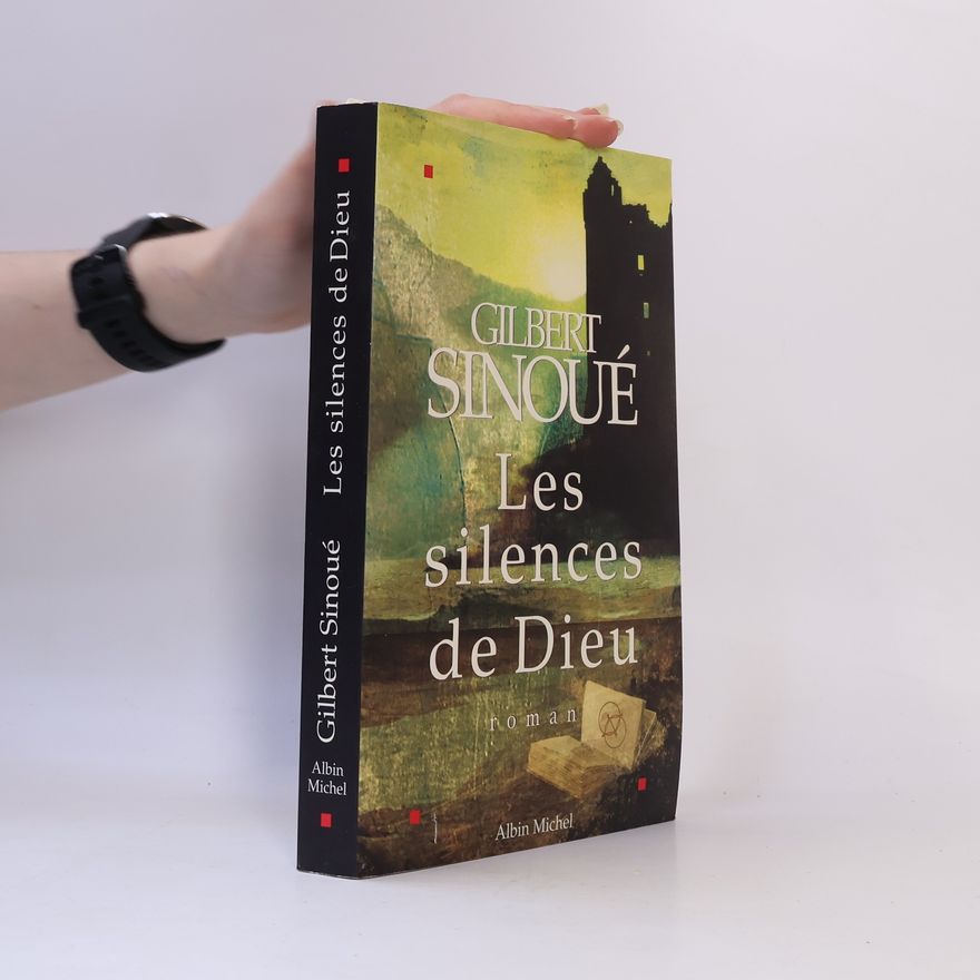 Gilbert Sinoué Les silences de Dieu