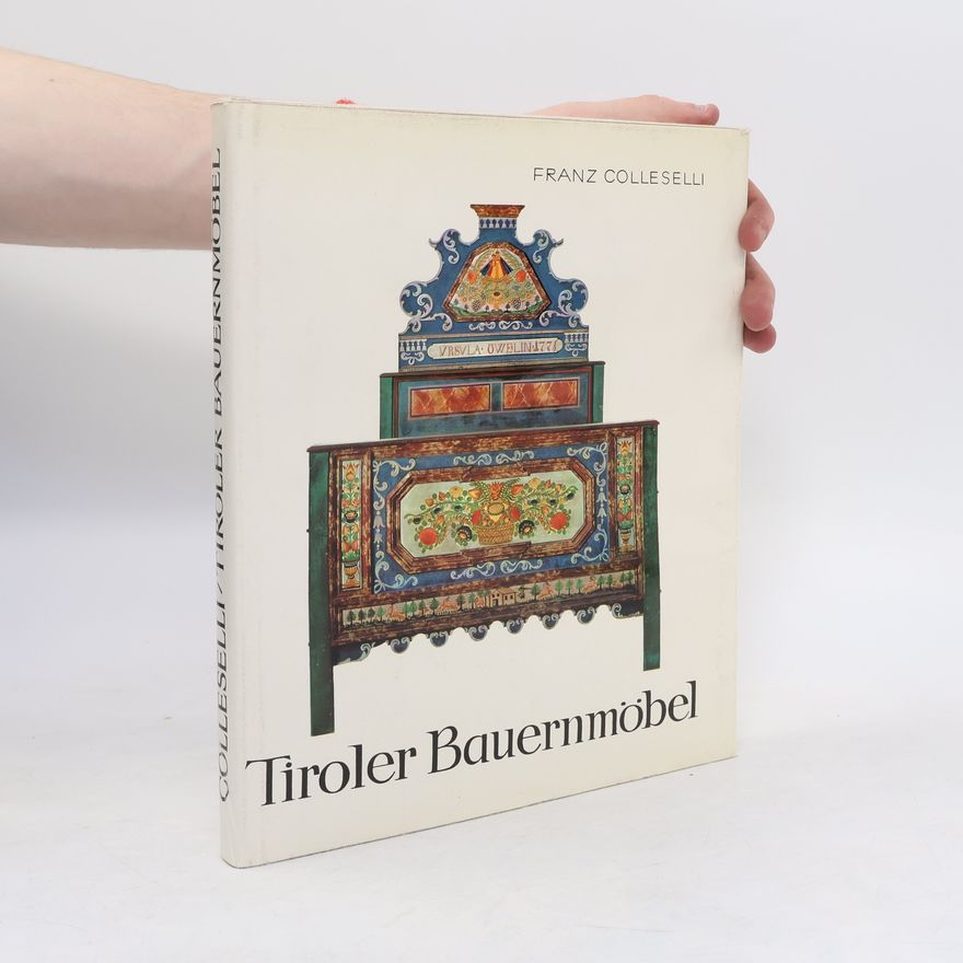 Franz Colleselli Tiroler Bauernmöbel
