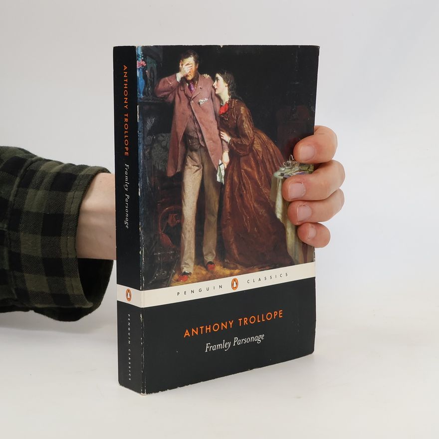 Anthony Trollope Framley Parsonage