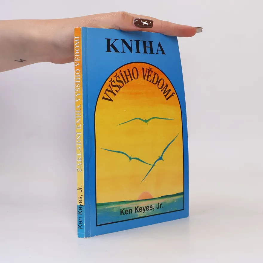 Základní kniha vyššího vědomí | Ken Keyes | Czech | Book