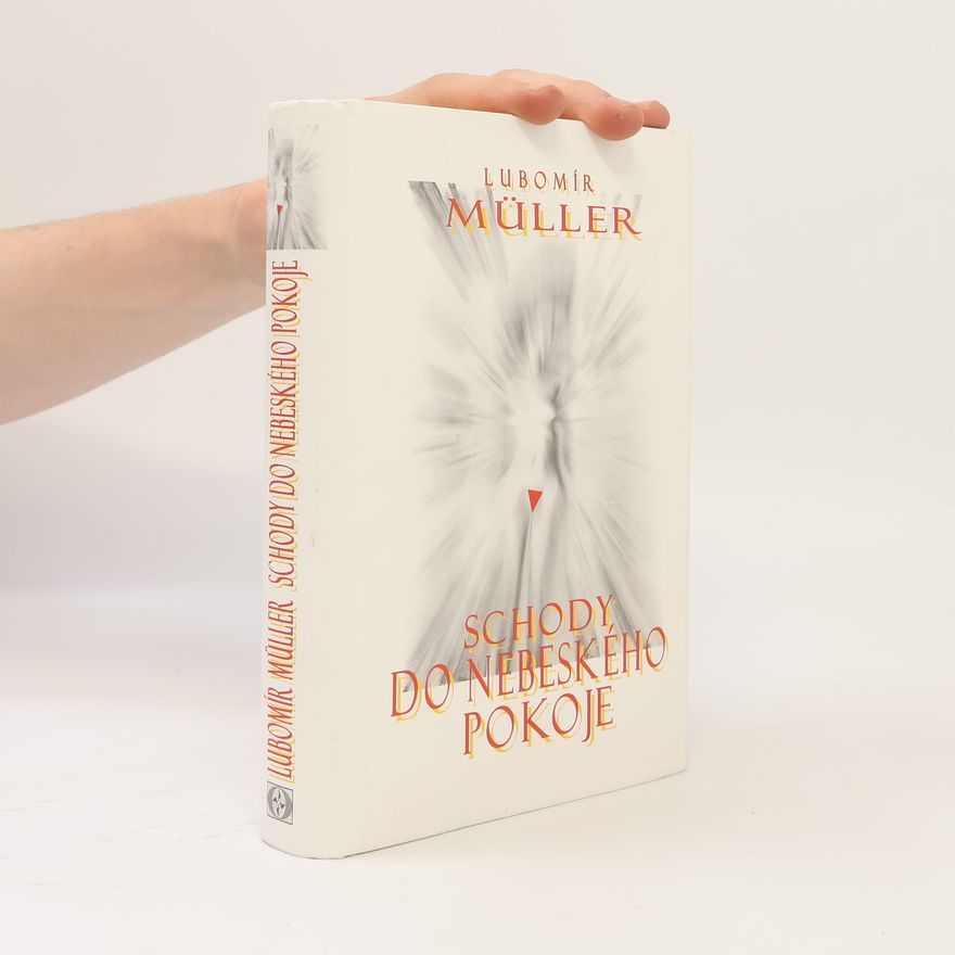 Lubomír Müller Schody do Nebeského pokoje