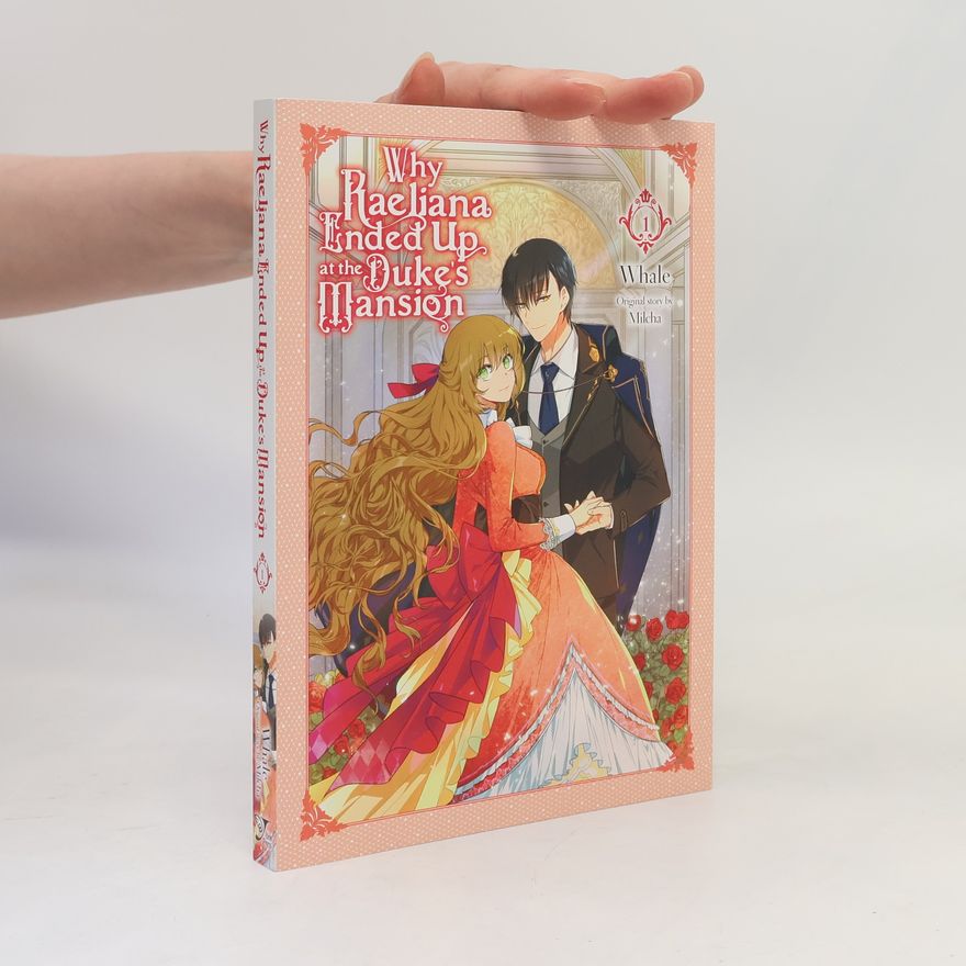 Joe Whale Why Raeliana Ended Up at the Duke's Mansion, Vol. 1