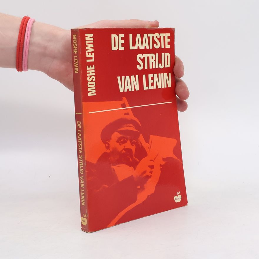 Mosche Lewin De laatste strijd van Lenin