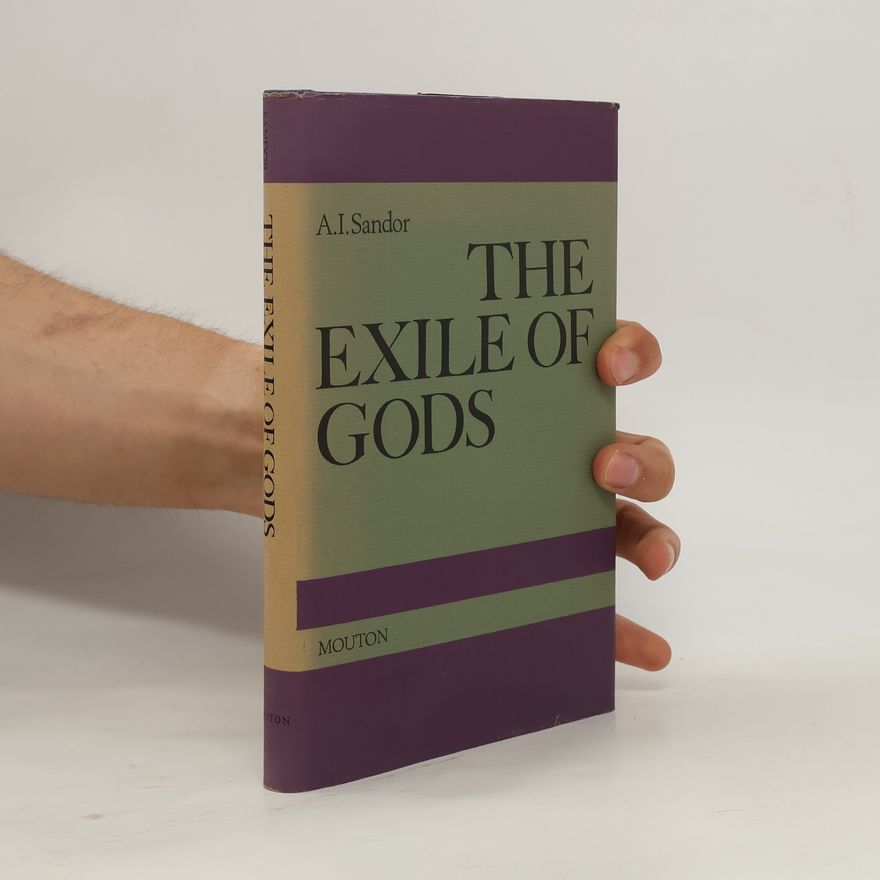 András Imre Sandor The Exile of Gods