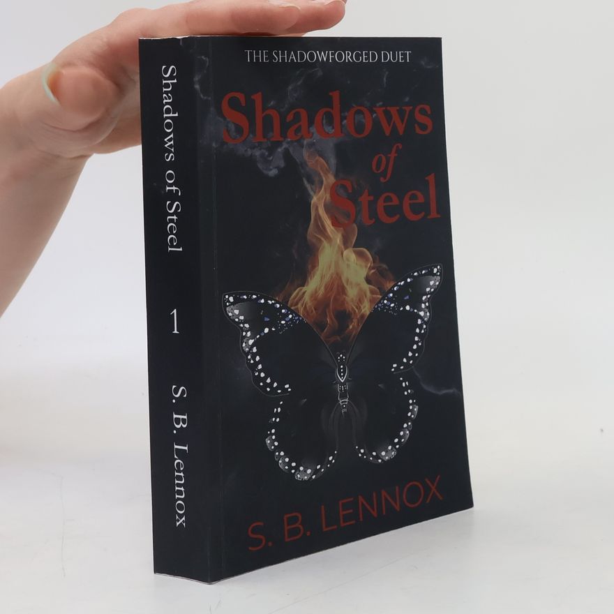 S. B. Lennox The Shadowforged Duet - 1: Shadows of Steel