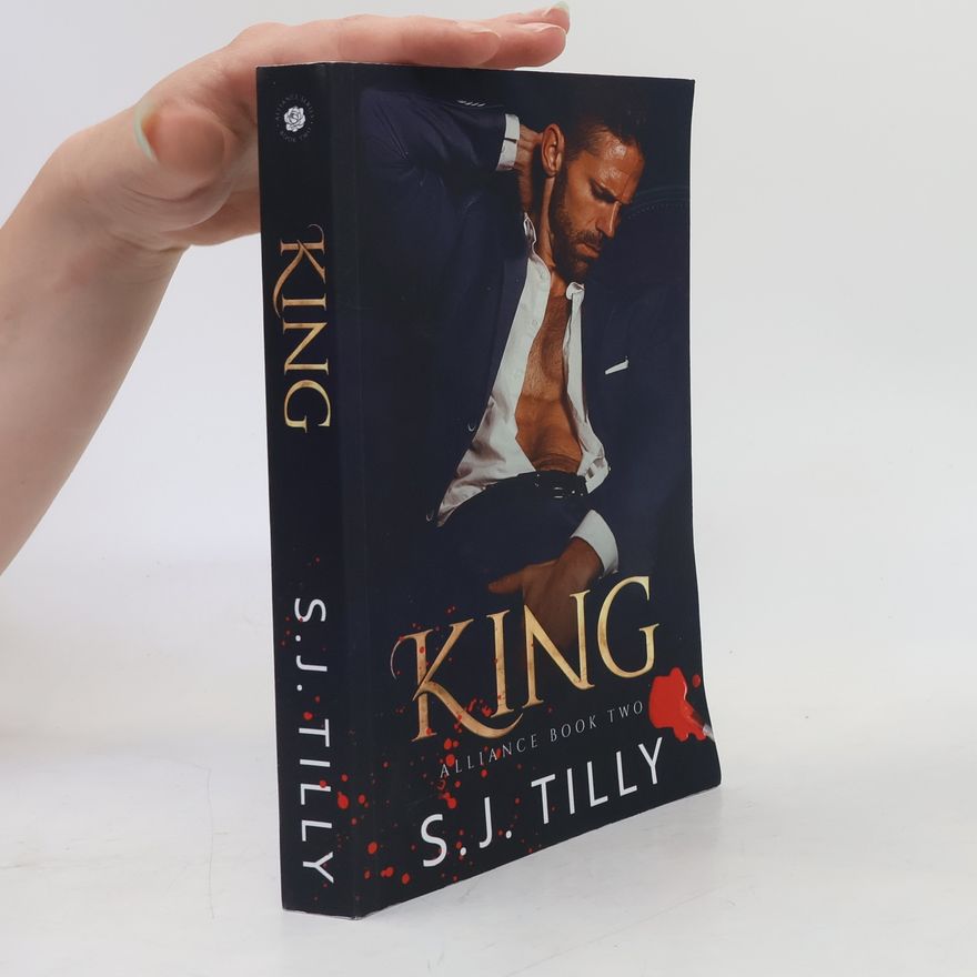 S.J. Tilly Alliance Series - 2: King