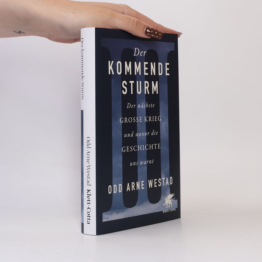 Odd Arne Westad Der kommende Sturm