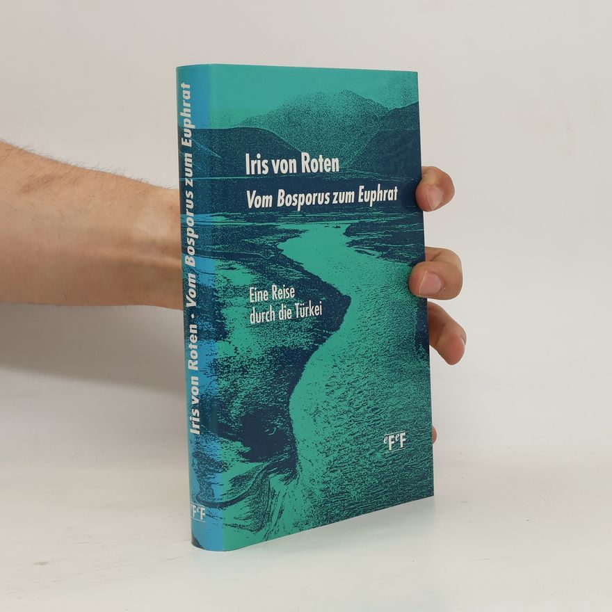 Iris von Roten Vom Bosporus zum Euphrat