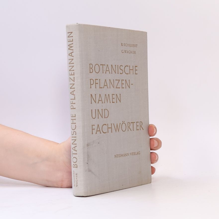 Günther Wagner Botanische Pflanzennamen und Fachwörter