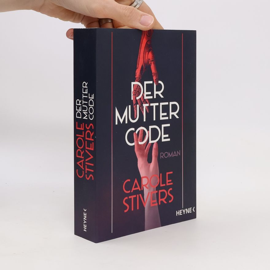 Carole Stivers Der Muttercode
