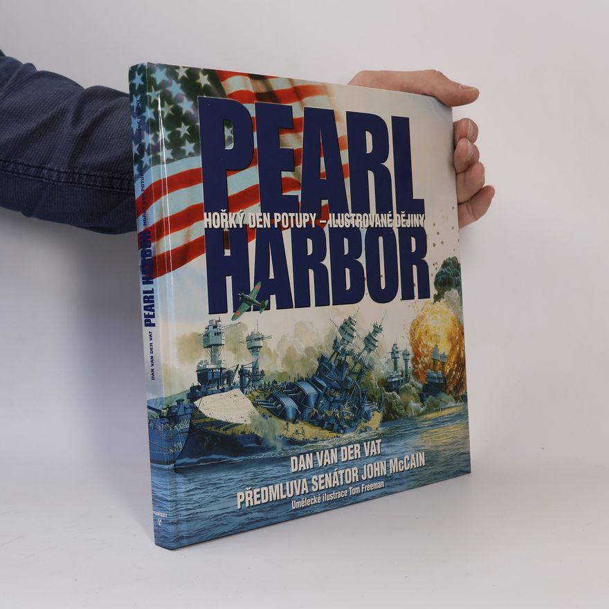 Dan van der Vat Pearl Harbor. Hořký den potupy