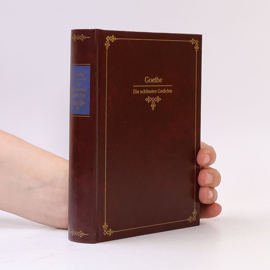 Johann Wolfgang von Goethe Die schönsten Gedichte