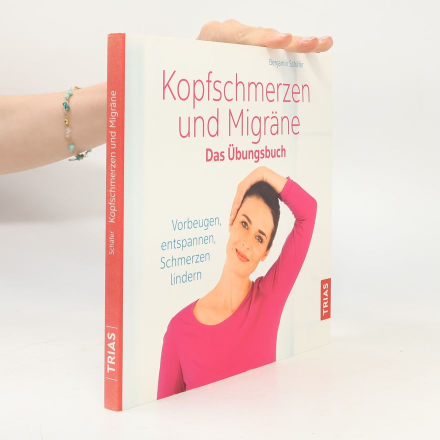 Benjamin Schäfer Kopfschmerzen und Migräne - das Übungsbuch