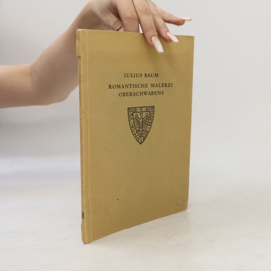 Iulius Baum Romantische Malerei oberschwabens