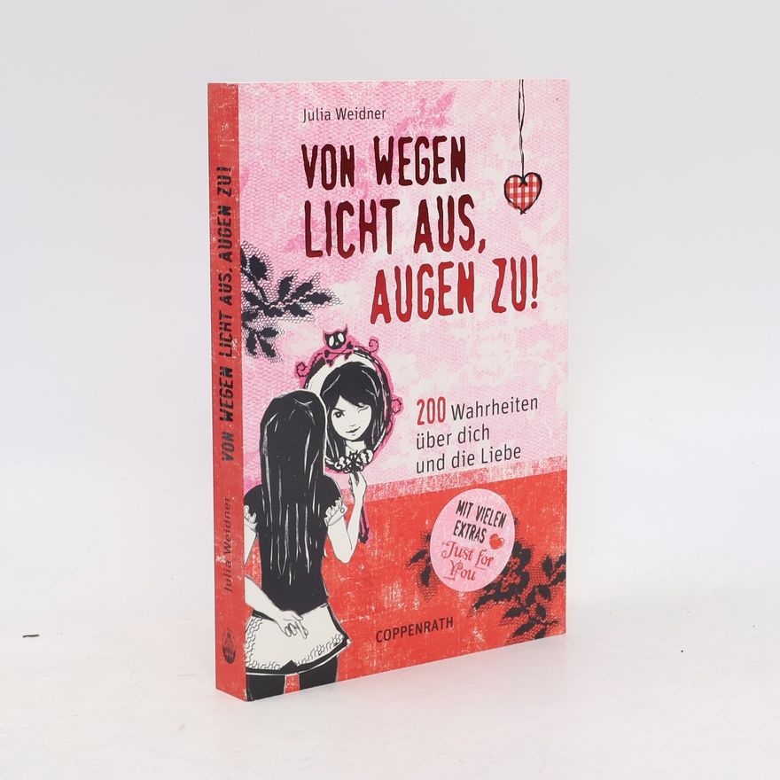 Julia Weidner Von wegen Licht aus, Augen zu!