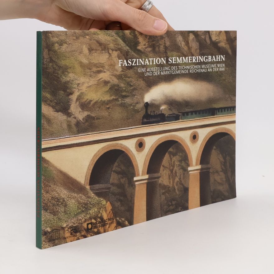 Karl Heinz Knauer Faszination Semmeringbahn