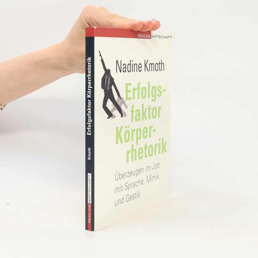 Nadine Kmoth Erfolgsfaktor Körperrhetorik