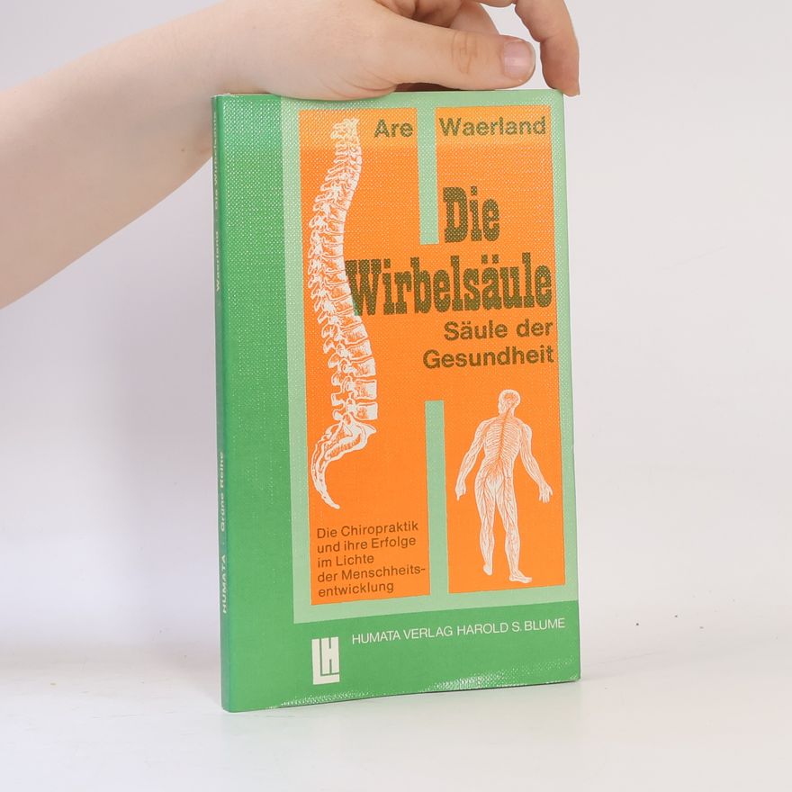 Waerland-Kost Die Wirbelsäule - Säule der Gesundheit