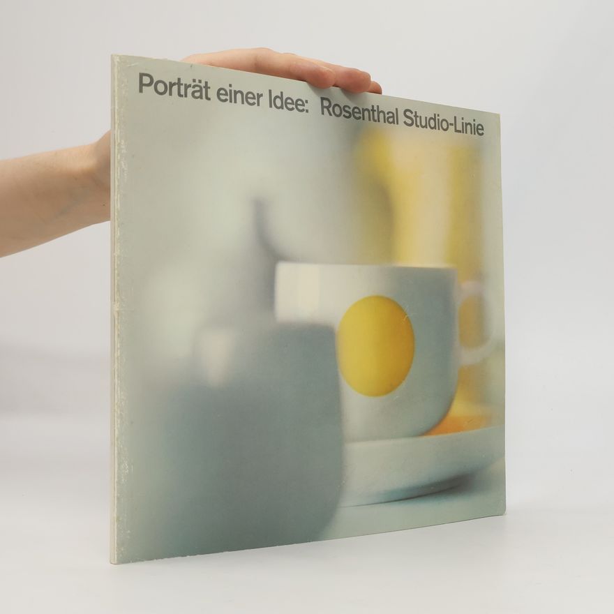 Autorenkollektiv Porträt einer Idee. Rosenthal Studio-Line