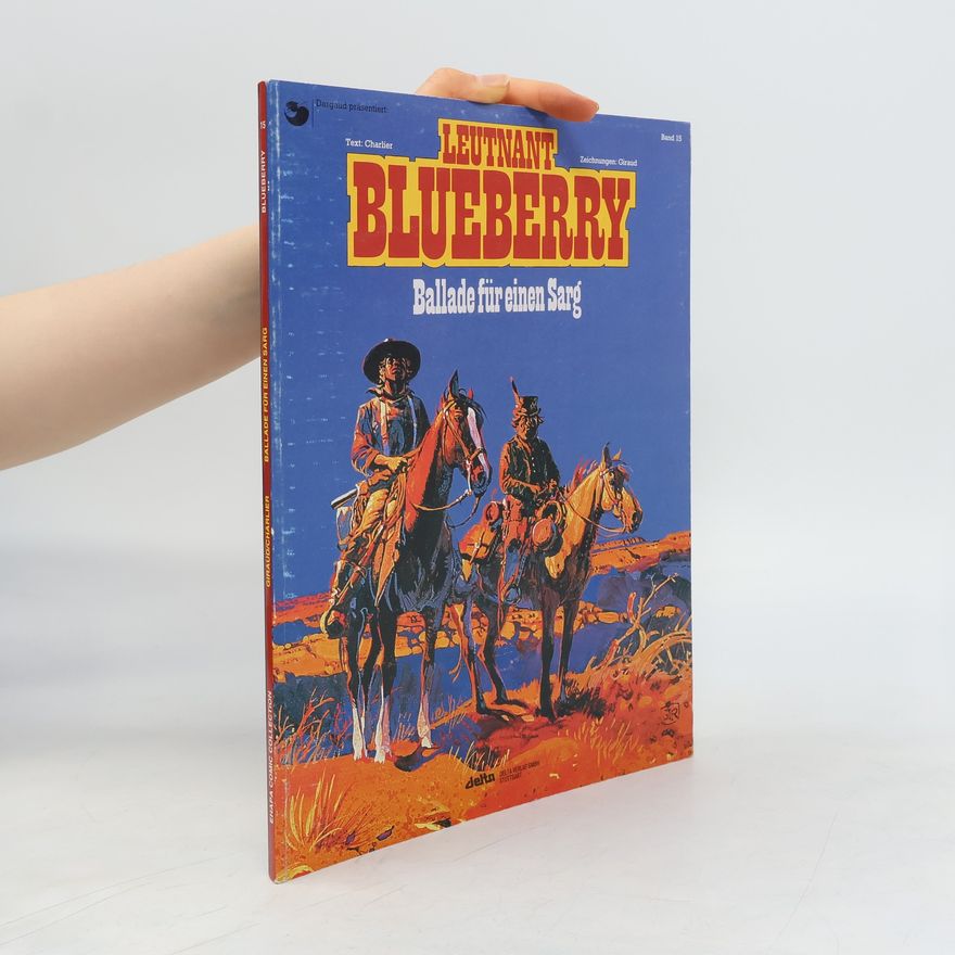 Jean-Michel Charlier Leutnant Blueberry, Bd.15, Ballade für einen Sarg