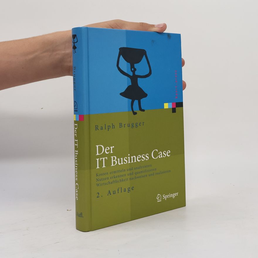 Ralph Brugger Xpert.press: Der IT-Business-Case